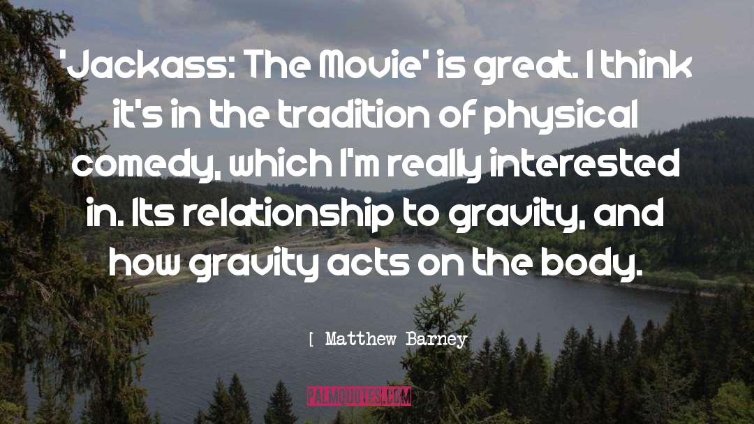 Carfrae Matthew quotes by Matthew Barney