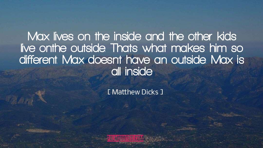 Carfrae Matthew quotes by Matthew Dicks