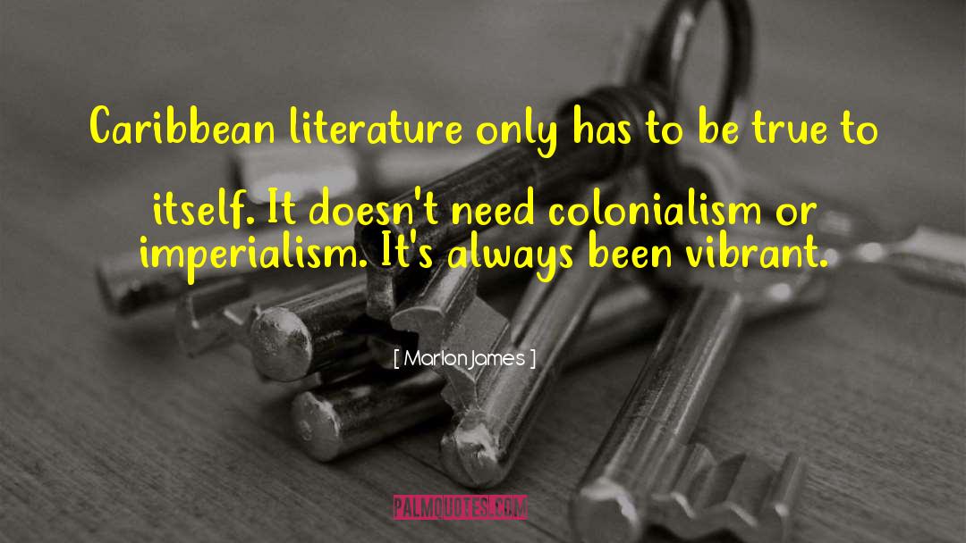 Caribbean Literature quotes by Marlon James