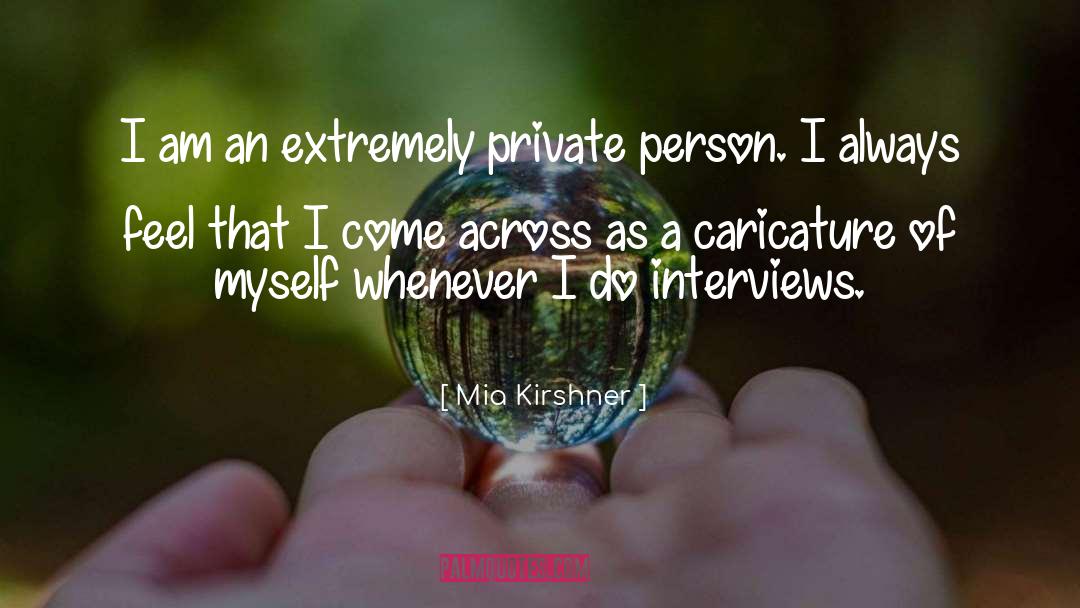 Caricature quotes by Mia Kirshner