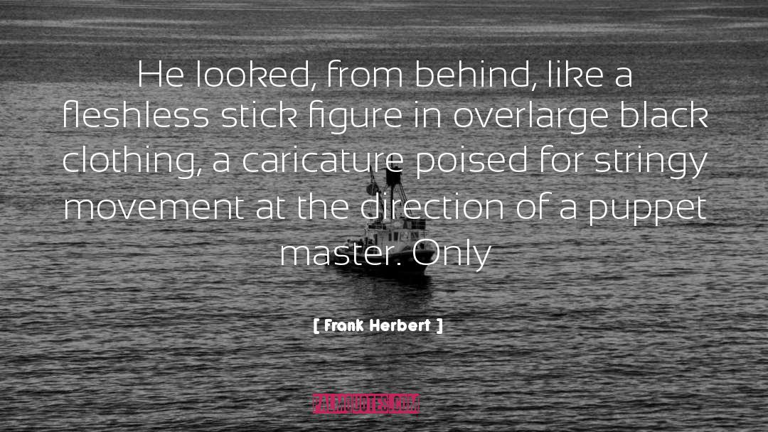 Caricature quotes by Frank Herbert