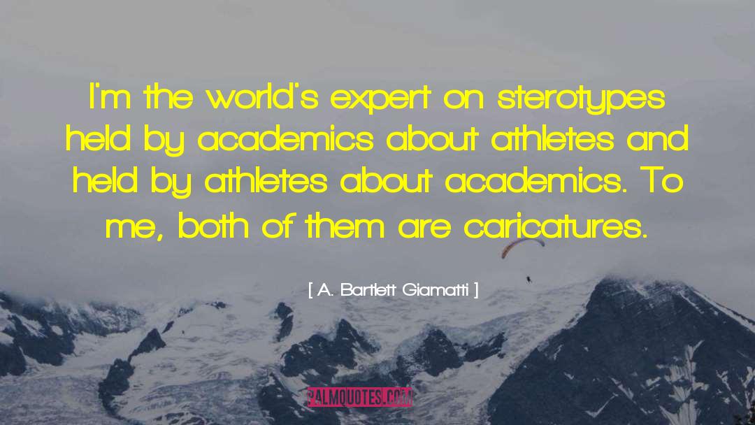 Caricatures quotes by A. Bartlett Giamatti