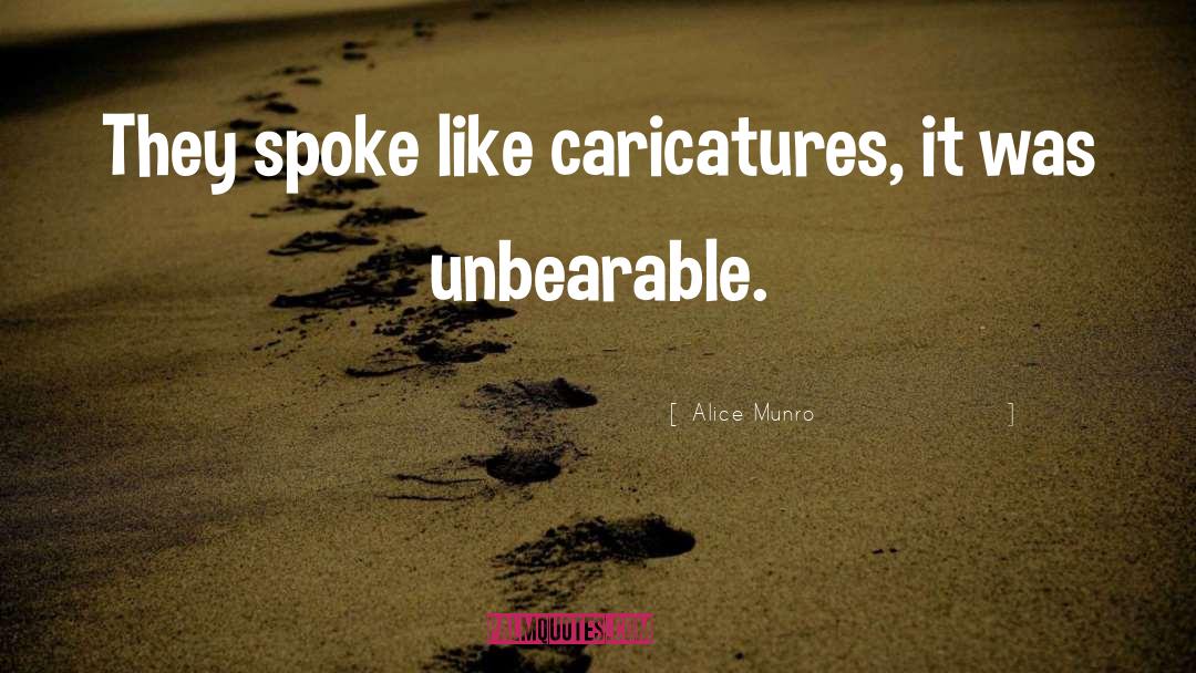 Caricatures quotes by Alice Munro