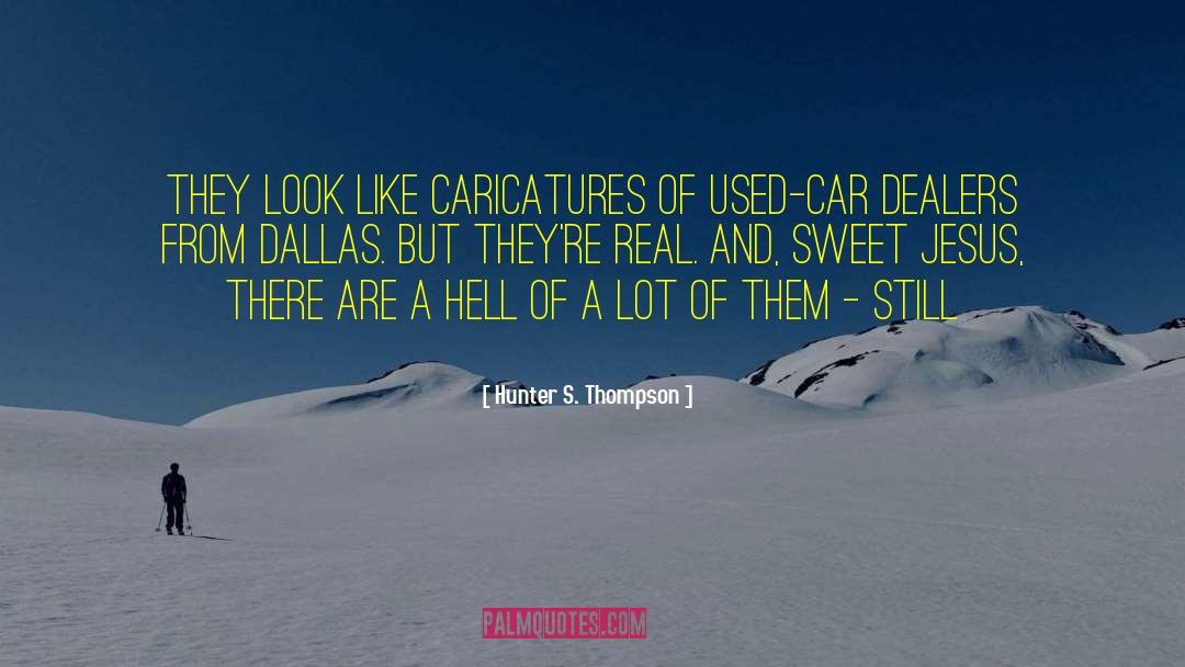 Caricatures quotes by Hunter S. Thompson