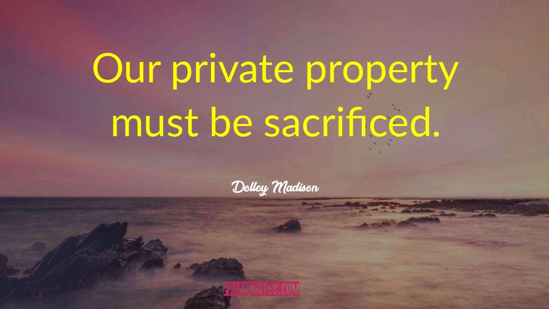 Carindale Property quotes by Dolley Madison