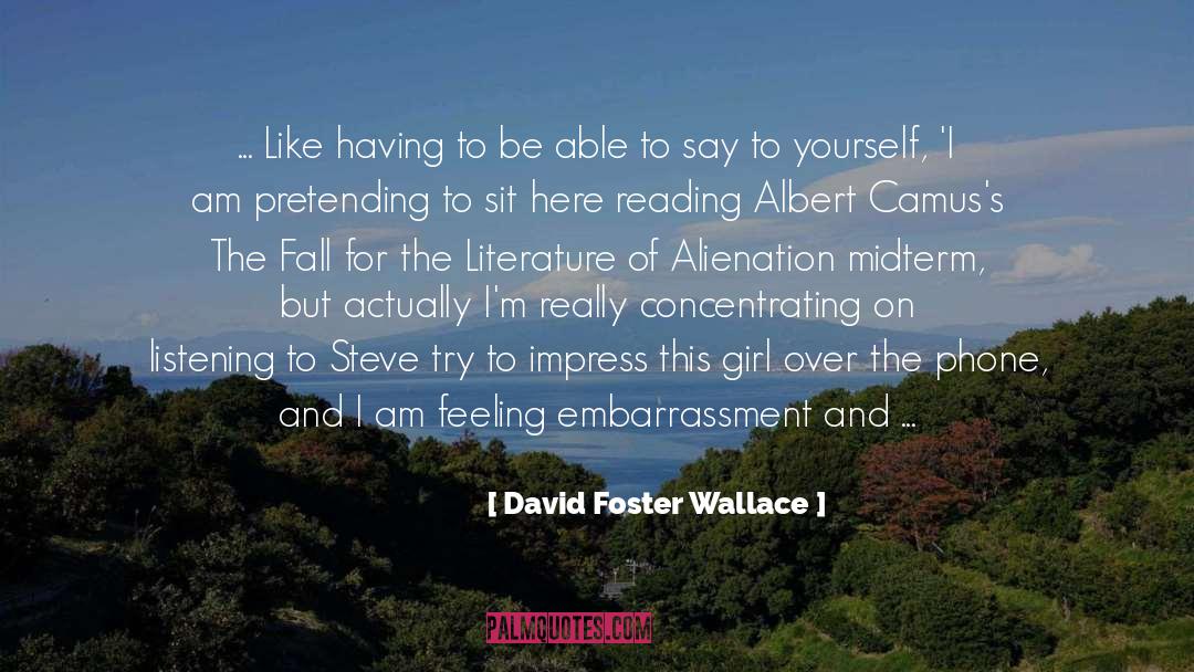 Caring About Someone quotes by David Foster Wallace