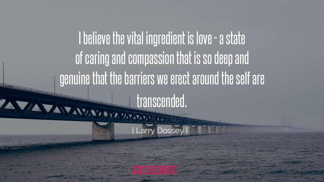 Caring And Compassion quotes by Larry Dossey