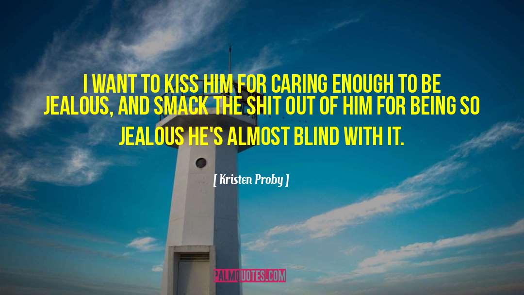 Caring Enough quotes by Kristen Proby