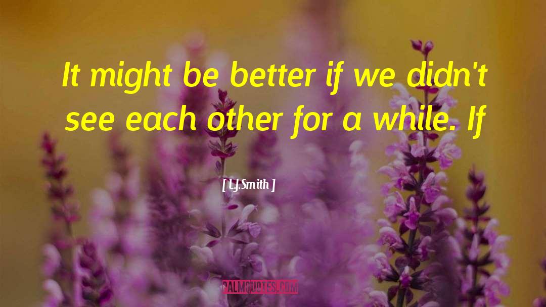 Caring For Each Other quotes by L.J.Smith