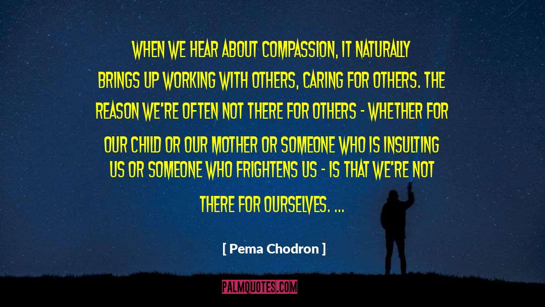 Caring For Others quotes by Pema Chodron