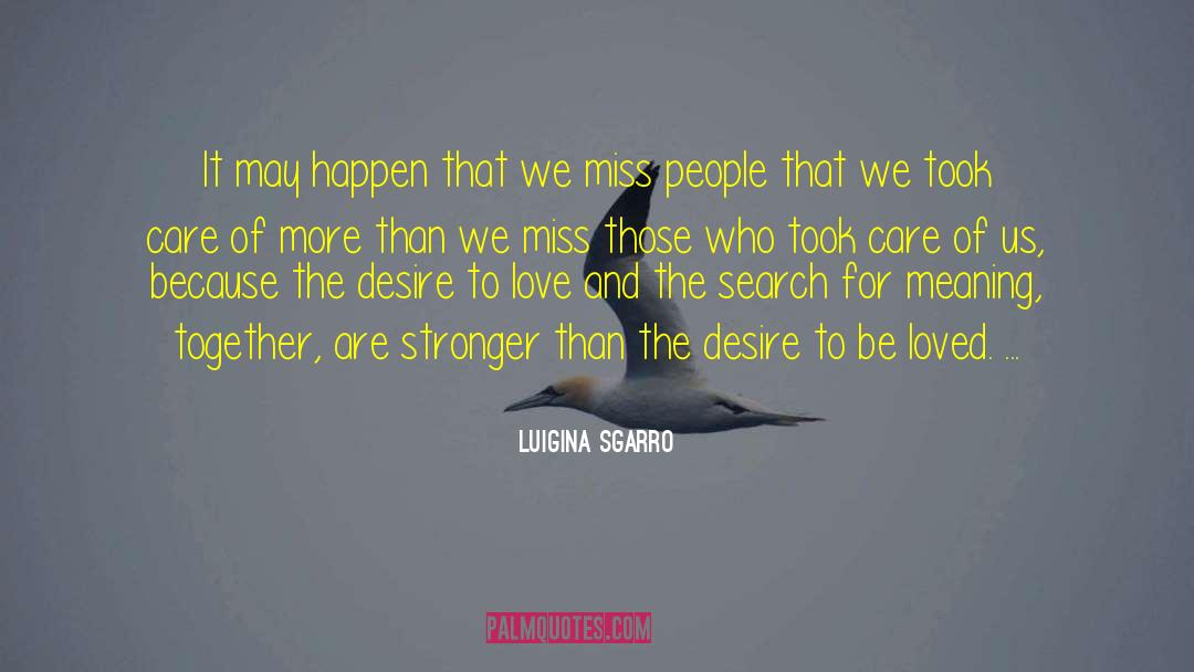 Caring For Others quotes by Luigina Sgarro