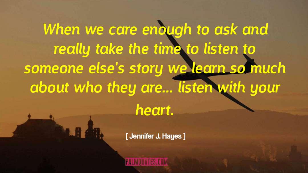 Caring For Others quotes by Jennifer J. Hayes