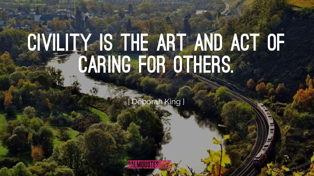 Caring For Others quotes by Deborah King