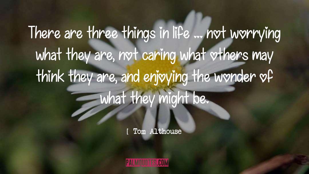 Caring For The Caregiver quotes by Tom Althouse