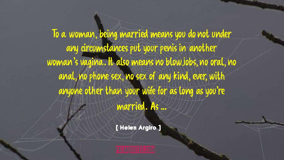 Caring For Your Wife quotes by Helen Argiro