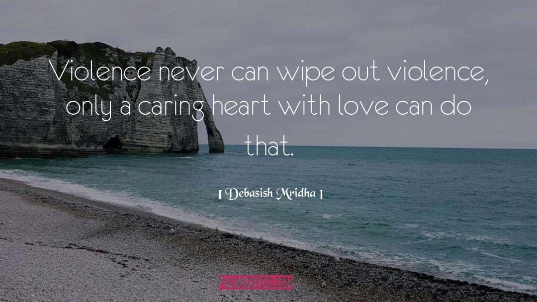 Caring Heart quotes by Debasish Mridha