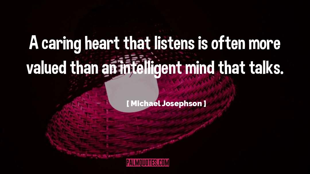 Caring Heart quotes by Michael Josephson