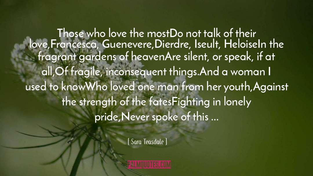 Caring Loved One quotes by Sara Teasdale