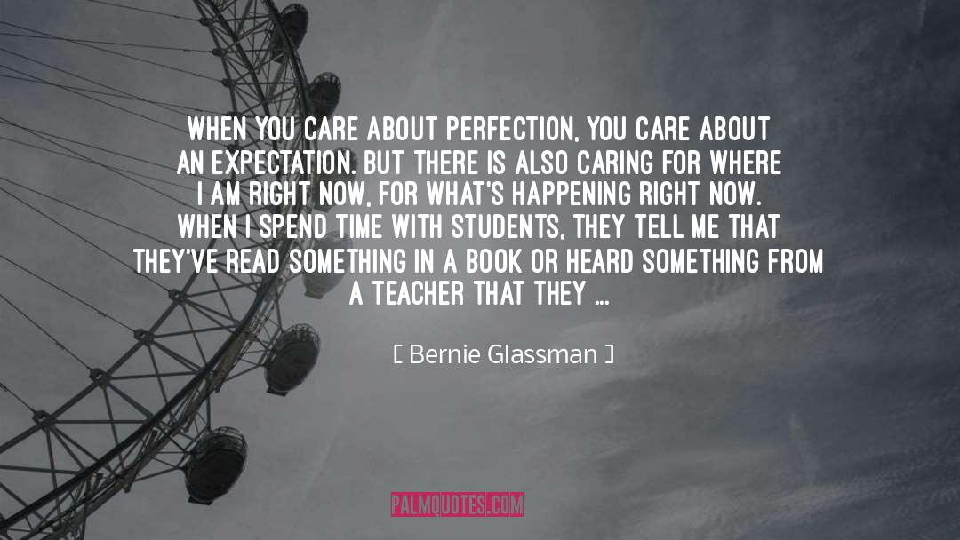 Caring More quotes by Bernie Glassman