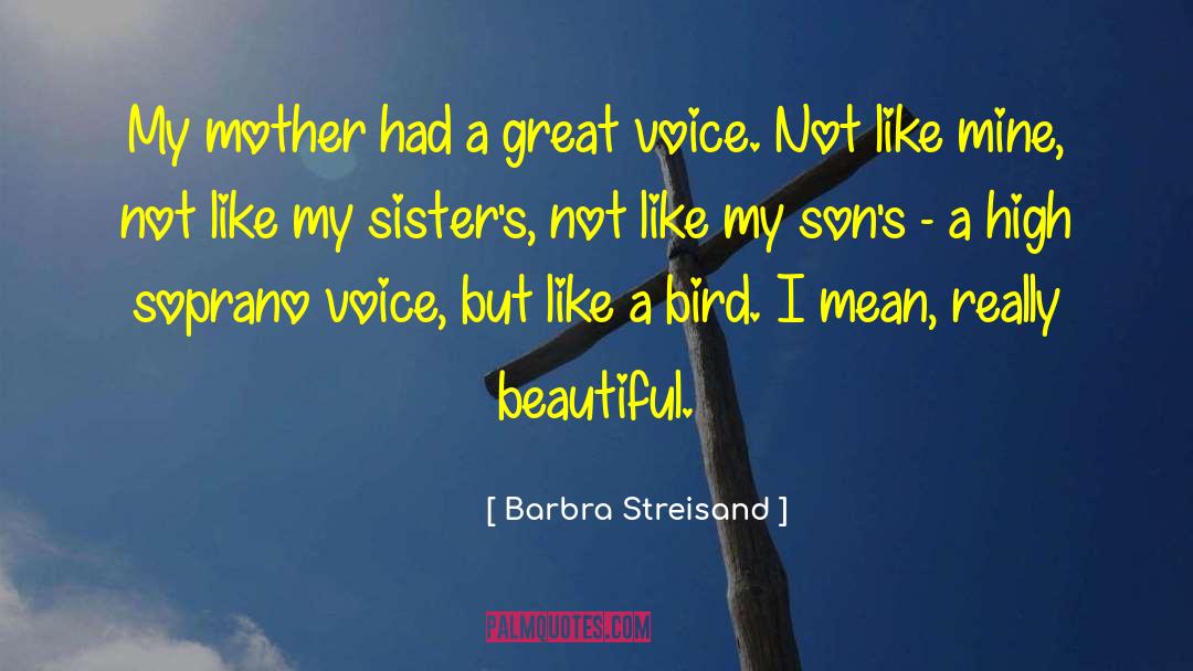 Caring Mother quotes by Barbra Streisand