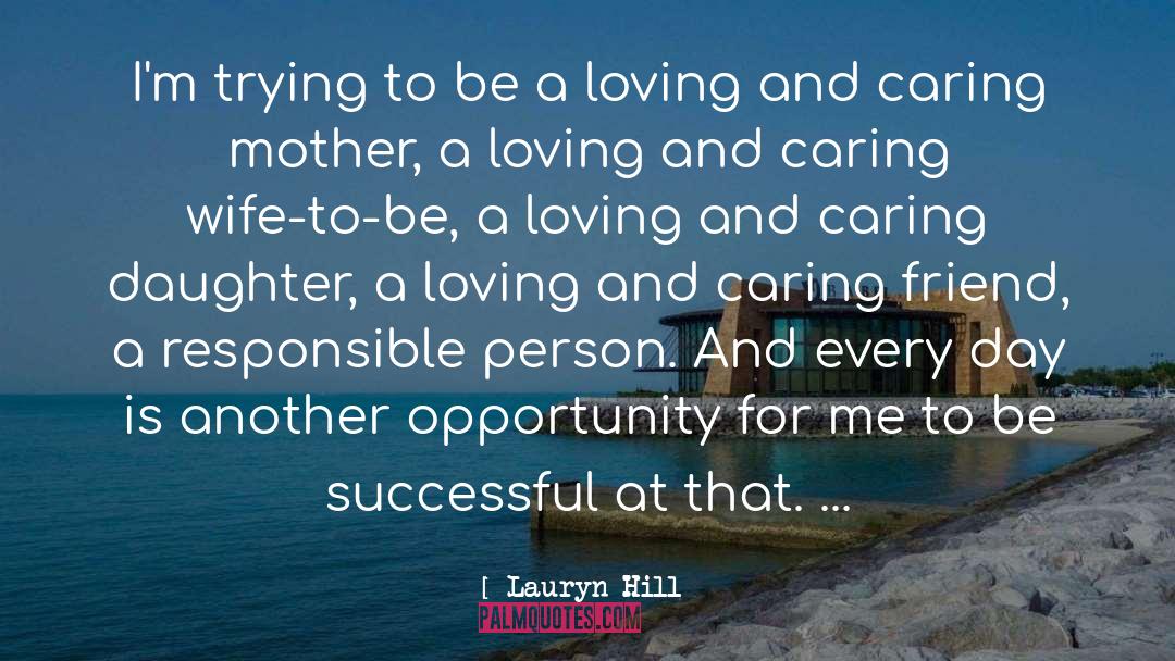 Caring Mother quotes by Lauryn Hill