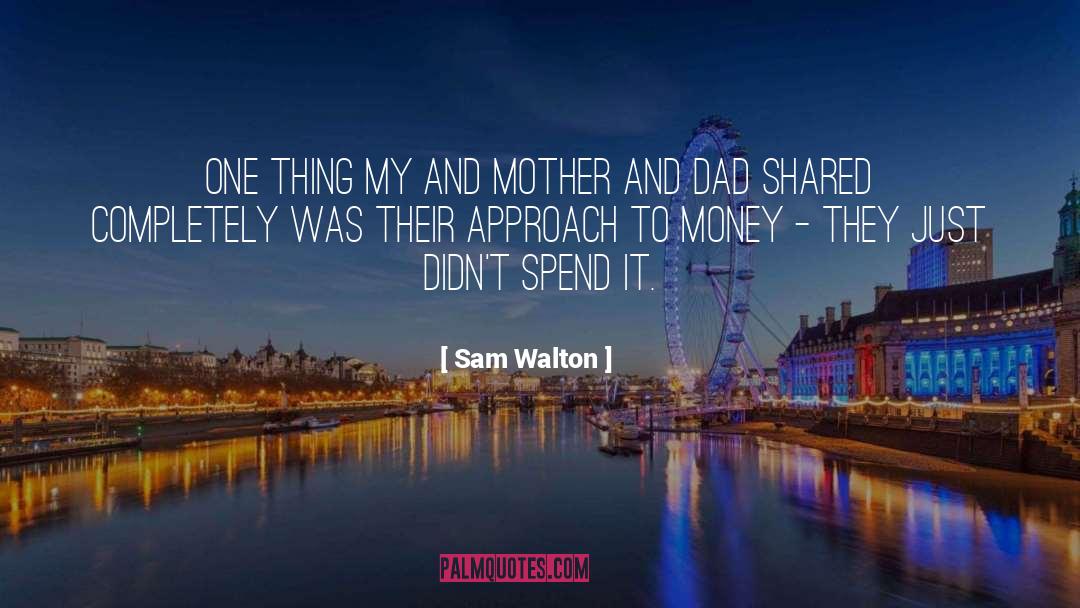 Caring Mother quotes by Sam Walton