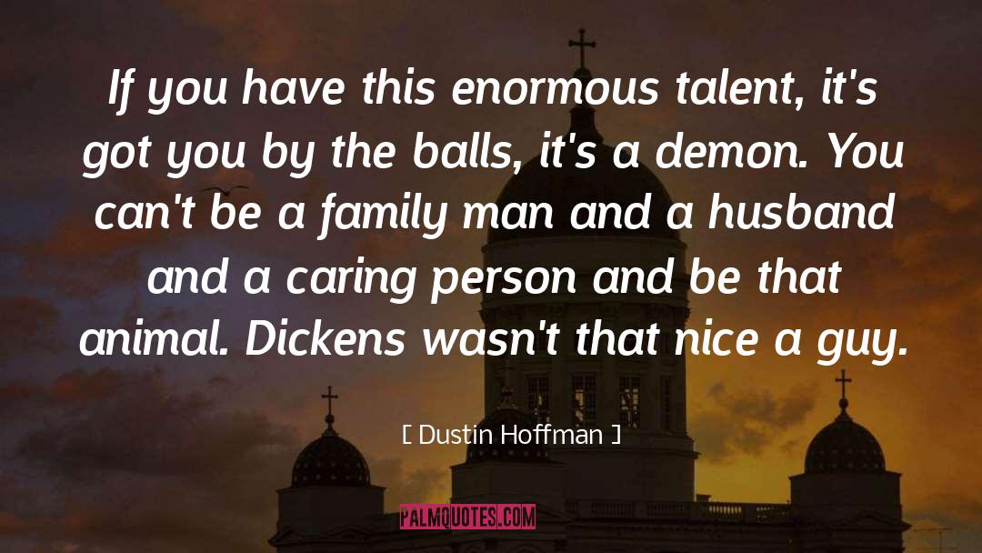 Caring Person quotes by Dustin Hoffman