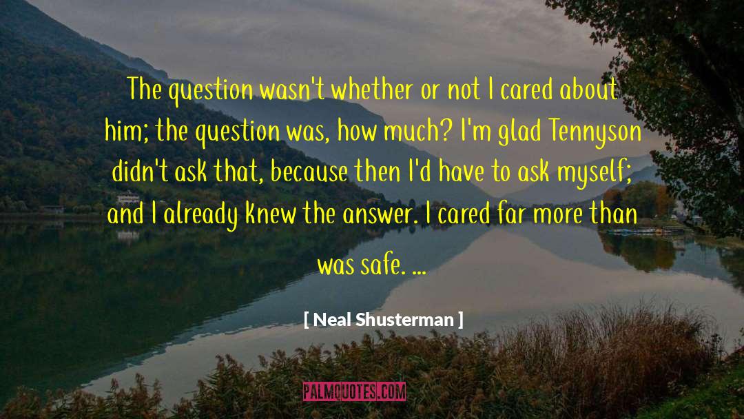 Caring Too Much quotes by Neal Shusterman