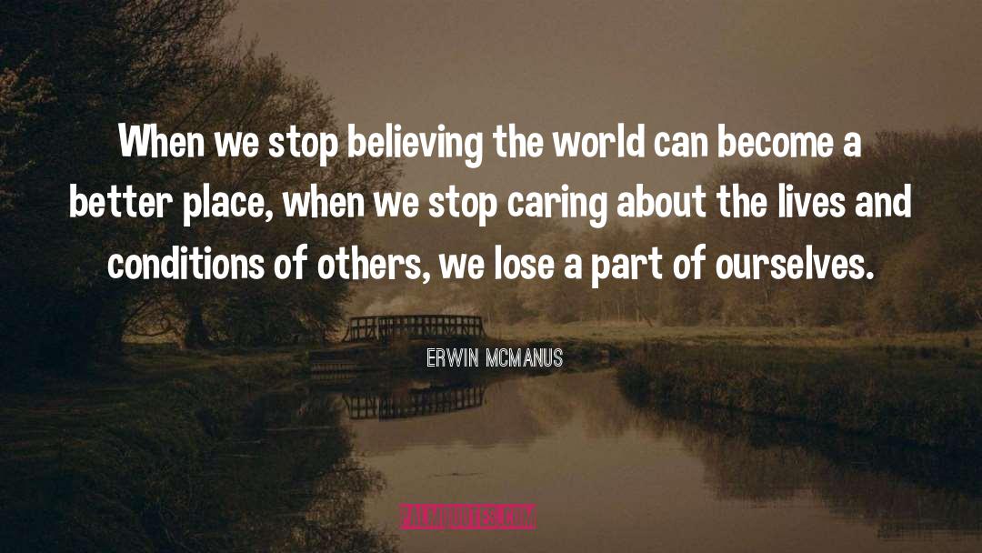 Caring World quotes by Erwin McManus