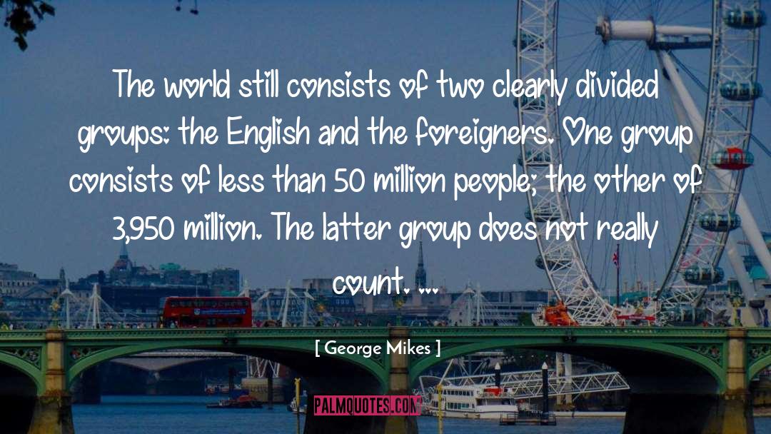 Carissimi Group quotes by George Mikes