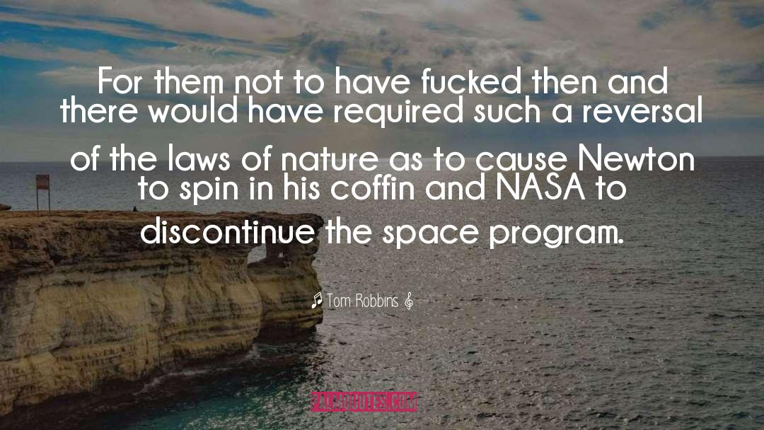 Carl Sagan Laws Of Nature quotes by Tom Robbins