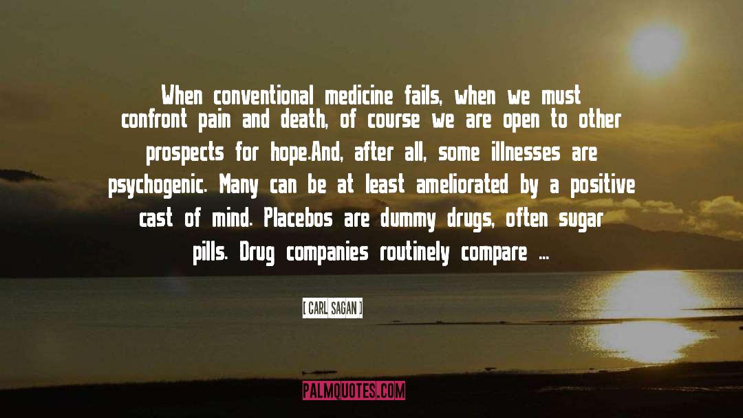 Carl Sagan Placebo Medicine quotes by Carl Sagan