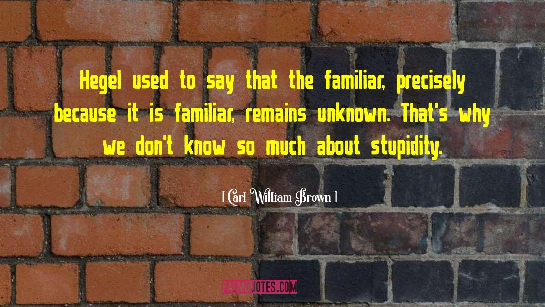 Carl William Brown quotes by Carl William Brown