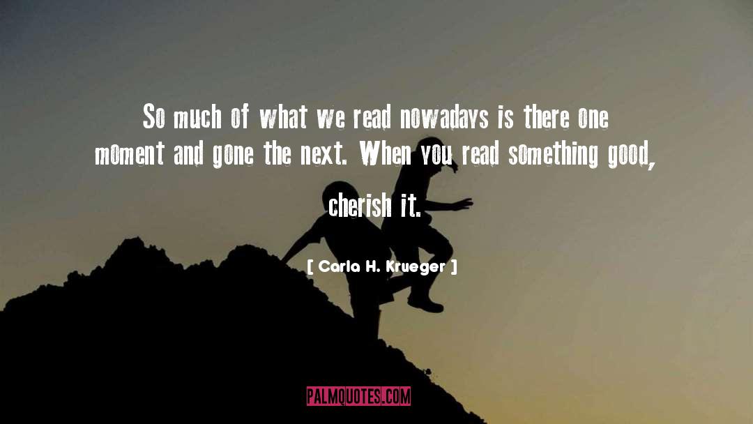 Carla quotes by Carla H. Krueger