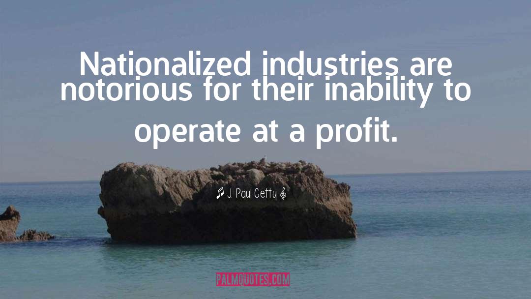 Carlington Industries quotes by J. Paul Getty