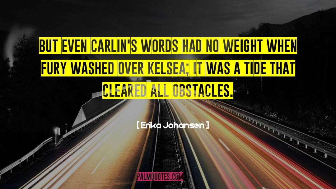 Carlins Platel quotes by Erika Johansen