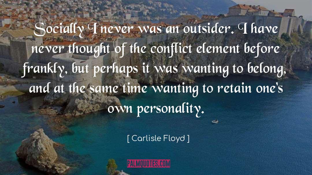 Carlisle quotes by Carlisle Floyd