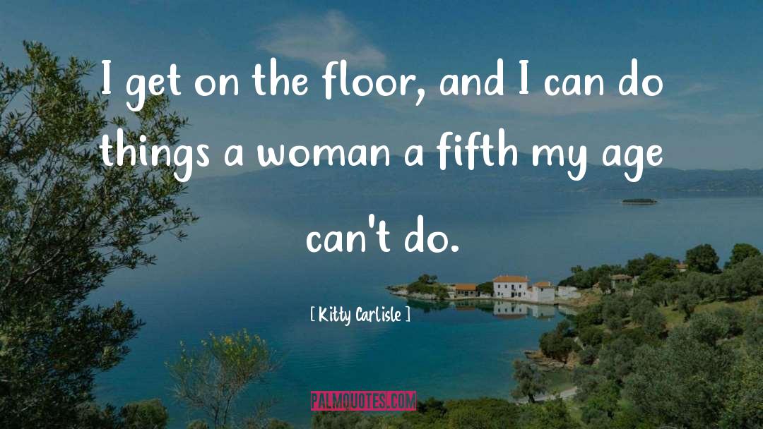 Carlisle quotes by Kitty Carlisle