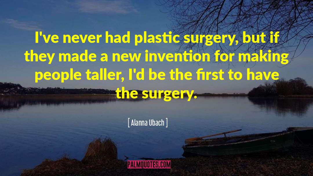 Carlotti Plastic Surgery quotes by Alanna Ubach