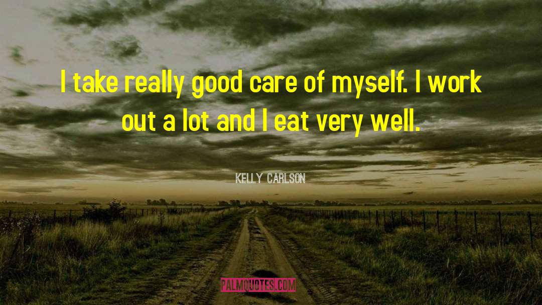 Carlson quotes by Kelly Carlson