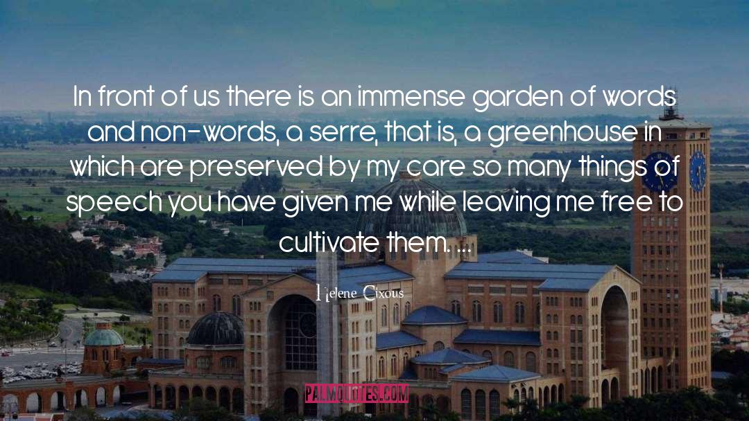 Carlsons Greenhouse quotes by Helene Cixous