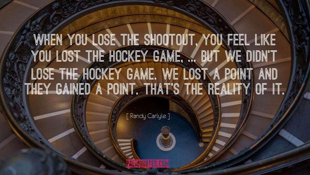 Carlyle quotes by Randy Carlyle