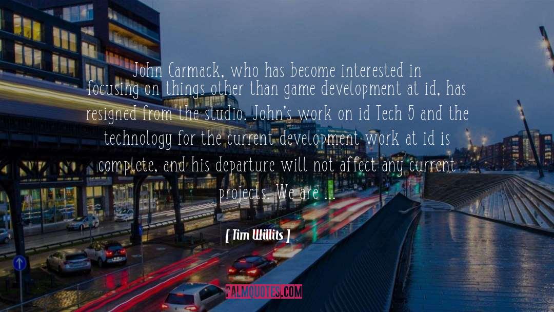 Carmack quotes by Tim Willits