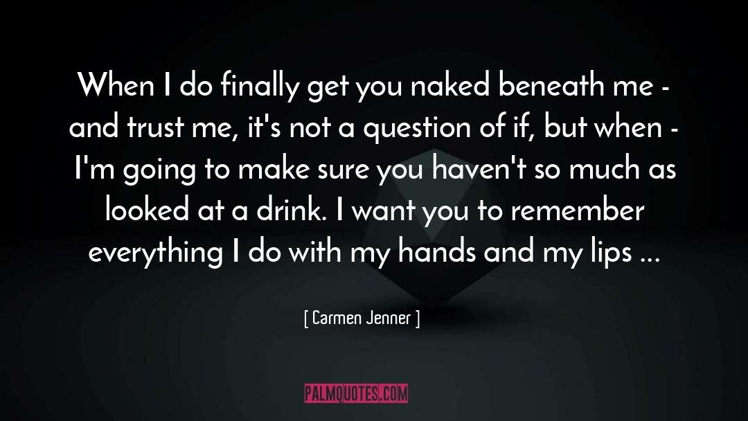 Carmen quotes by Carmen Jenner
