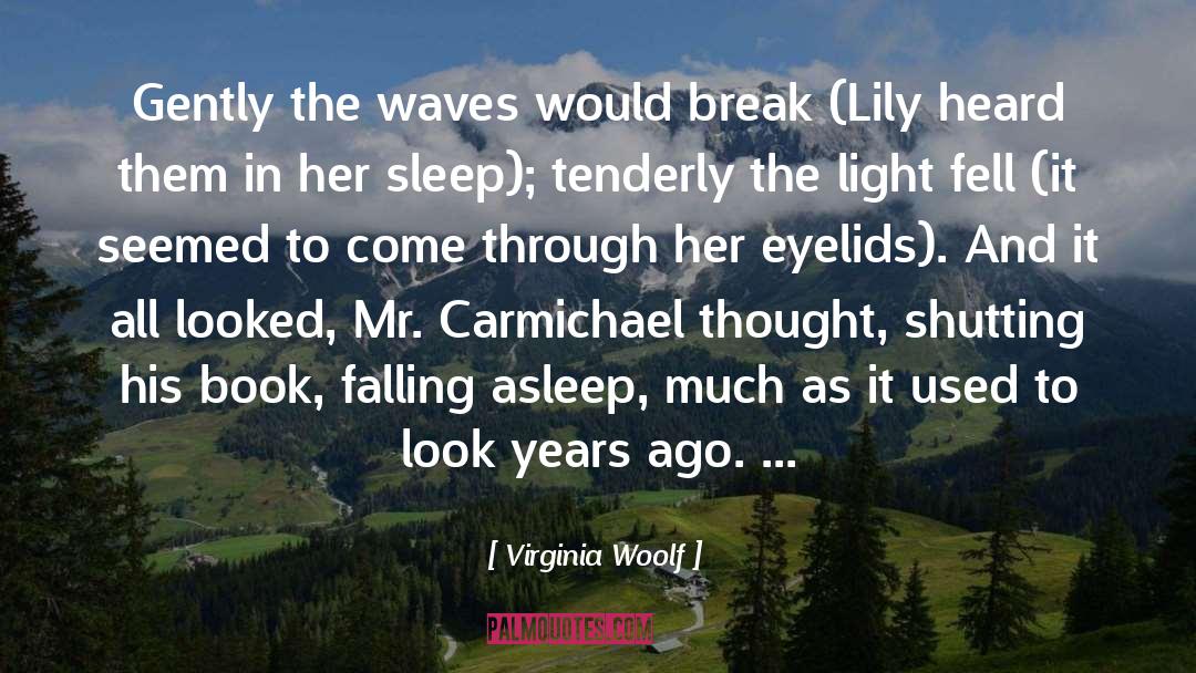 Carmichael quotes by Virginia Woolf