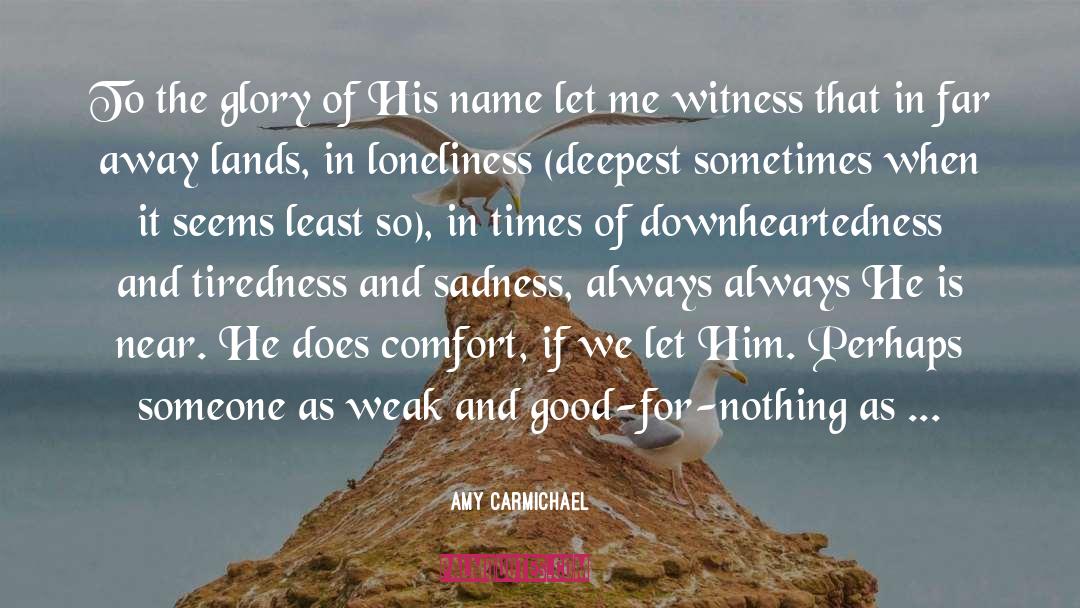 Carmichael quotes by Amy Carmichael