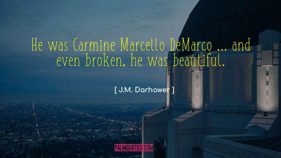 Carmine quotes by J.M. Darhower