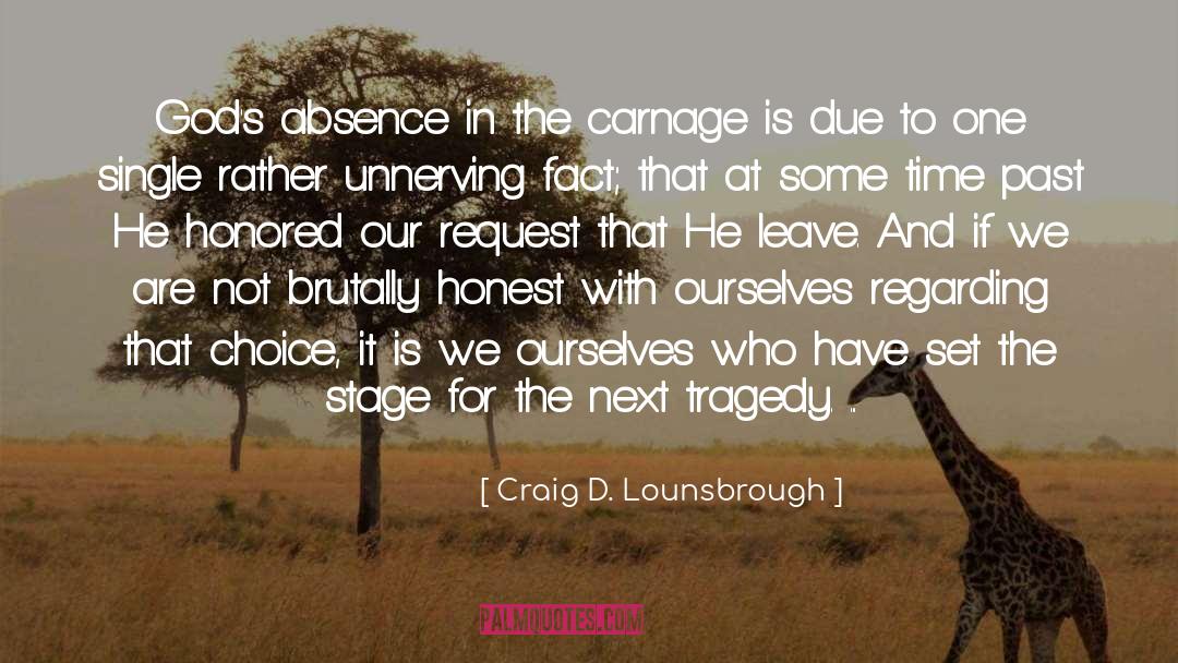 Carnage quotes by Craig D. Lounsbrough