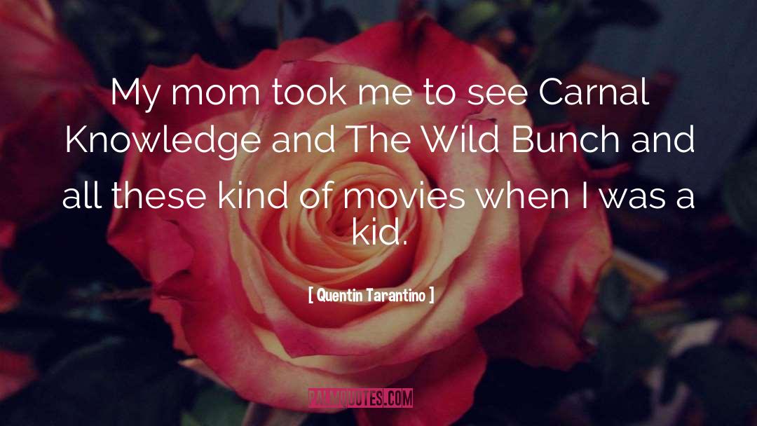 Carnal Knowledge quotes by Quentin Tarantino