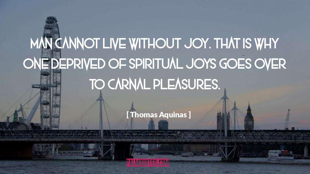 Carnal Pleasures quotes by Thomas Aquinas